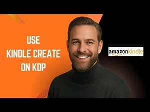 How to Use Kindle Create on KDP – KDP Tutorial for Beginners