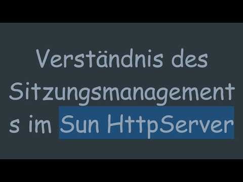 Verständnis des Sitzungsmanagements im Sun HttpServer