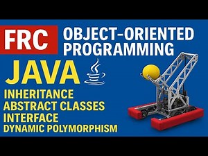 Java Inheritance Abstract Class Java Interface Java Dynamic Polymorphism | FRC Robotics Competition