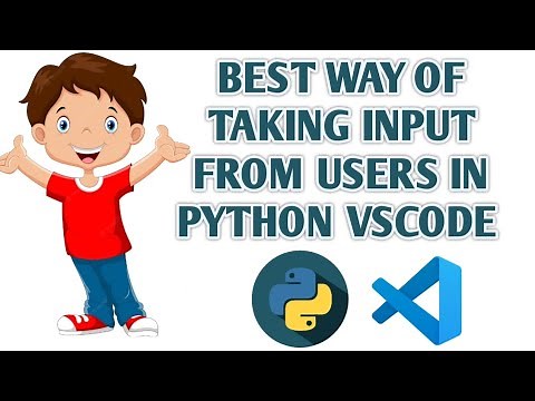 How to Take Input from users in python using Visual Studio Code | Python Input from users