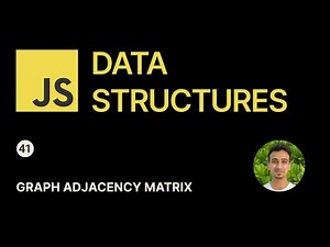 JavaScript Data Structures - 41 - Adjacency Matrix of a Graph