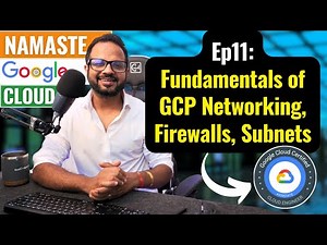 EP 11. GCP Networking | What is Google Cloud VPC | Google Cloud Networking Explained