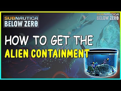 HOW TO GET THE ALIEN CONTAINMENT IN SUBNAUTICA BELOW ZERO