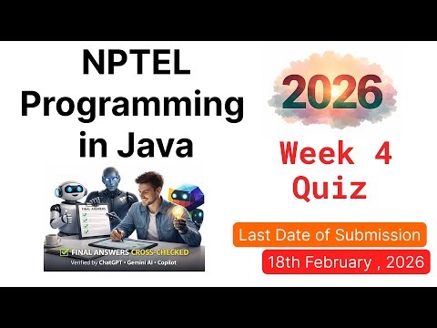 NPTEL Programming in Java – Week 4 Quiz Answers 2026 (Verified by Chatgpt, Gemini AI, Copilot )