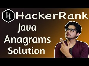 Java Anagrams HackerRank Solution | What is an anagram | How to check if two strings are anagrams