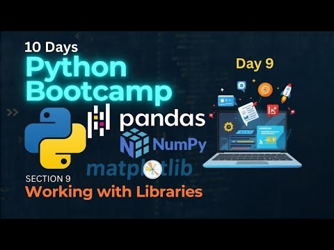 NumPy, Pandas, Matplotlib - Working With Libraries - Python Programming Bootcamp - Day 9
