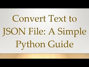 Convert Text to JSON File: A Simple Python Guide