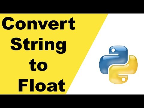 How to convert a string to a float - Python Convert String to Float and Format Float Number?