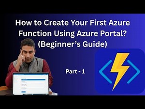 How Do You Create Your First Azure Function Using the Azure Portal ? | Part 1