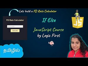 If Else | FD Rate Calculator | JavaScript Course | Logic First Tamil