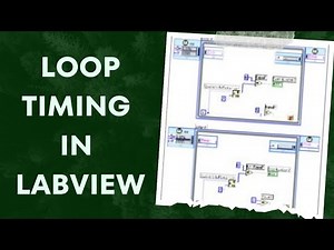 Loop Timing in LabView with an Example - LabView Basics