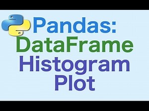48- Pandas DataFrames: Generating Histogram Plots