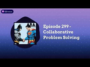 ABA Inside Track - Episode 299 - Collaborative Problem Solving