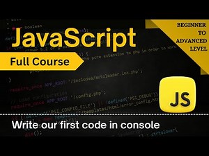 Write Your First Code in JavaScript Console (part-i) | JavaScript Full Course 2025