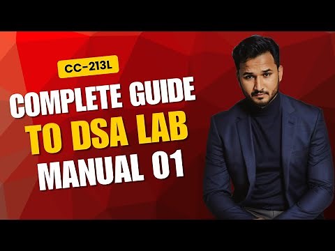 DSA Lab Manual 01 | CC-213L | Complete Guide to Solution and Concepts by Mujahid Husnain