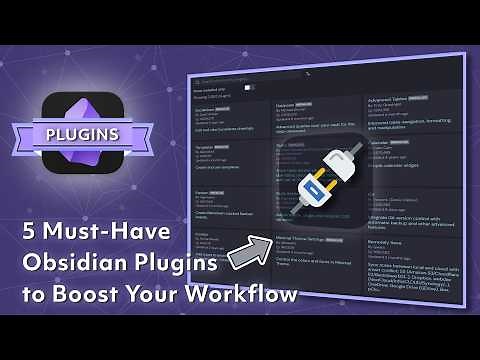 5 Must-Have Obsidian Plugins to Boost Your Workflow