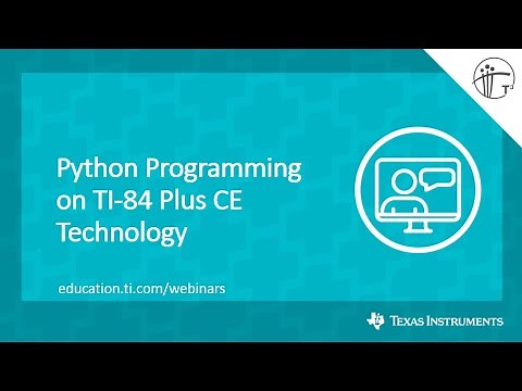 Webinar: Python Programming on TI-84 Plus CE Technology