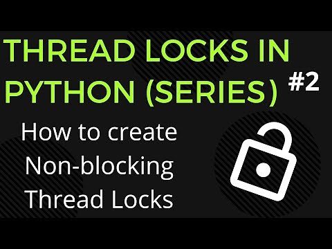 Non-Blocking Thread Locks in Python (Part#2)