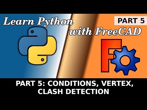 Learn Python in FreeCAD: 05 Conditions: Clash detection between objects via vertex. Macro Scripting