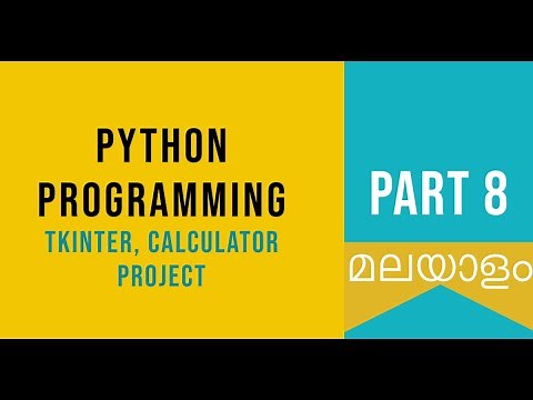 Part 8 | Tkinter, Calculator Project | Python Malayalam Tutorial For Beginners