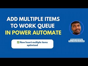 How to Add Multiple Items to a Work Queue in Power Automate Desktop | Bulk Insert Method