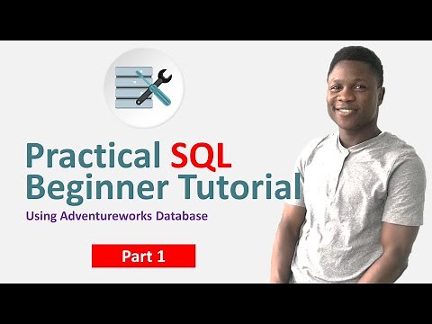 Practical SQL Beginner Tutorial Using Adventureworks Database Part 1