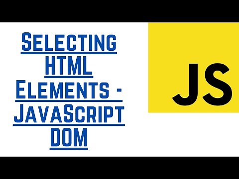 Selecting HTML Elements Using DOM (With Examples) | JavaScript Tutorial