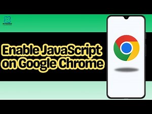 How to Enable JavaScript on Google Chrome