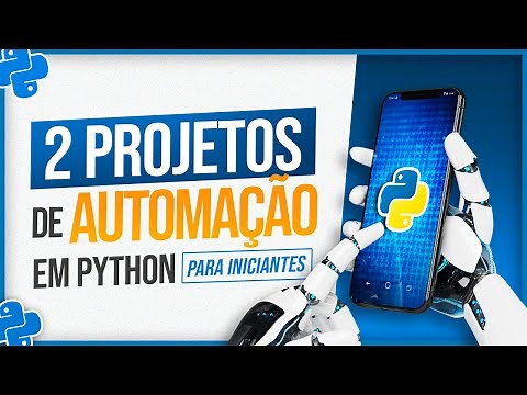 2 Projetos de Automação em Python para Iniciantes