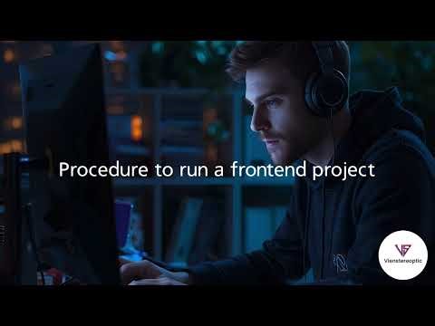 Procedure to Run a Frontend Project | Vienstereoptic