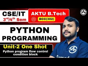 Python Programming | B.tech 2nd Year | Unit-2 Python Program Flow Control Condition Block One Shot