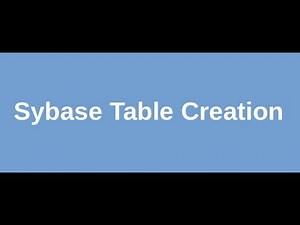Sybase Table Creation