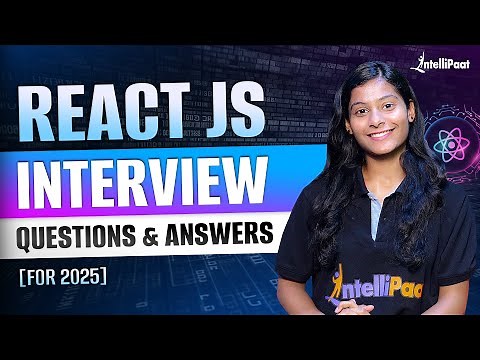 Top 20 React JS Interview Questions For 2025 | React Interviewer Questions & Answers | Intellipaat