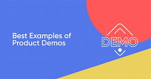 16 Best Product Demo Examples That You Need to Copy