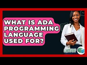 What Is ADA Programming Language Used For? - The Language Library