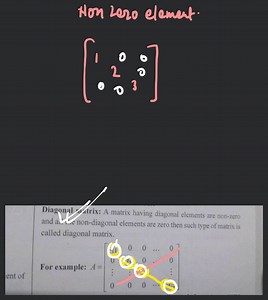 Diagonal matrix: A matrix having diagonal elements are non-zero... | Filo