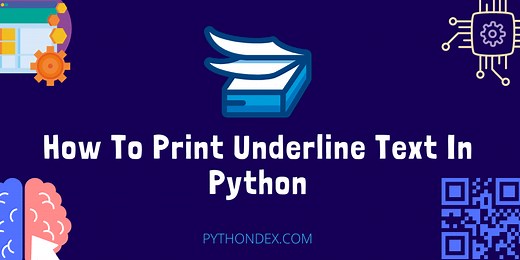 How To Underline Text In Python - Pythondex