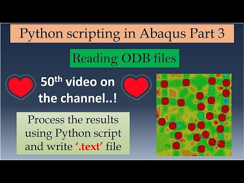 Reading Abaqus ODB files using python scripting | 50th video | Python scripting in Abaqus part-3