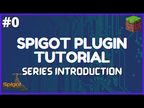 Spigot Plugin Development - 0 - Series Introduction