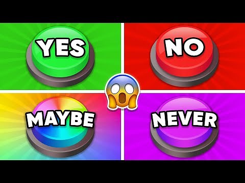Choose One Button! YES or NO or MAYBE or NEVER Edition | Quiz Alien