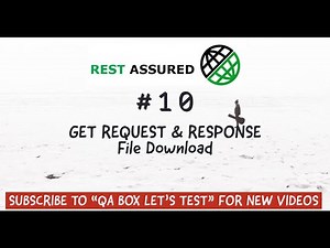 Part 10 - Rest Assured - GET Request - File Download