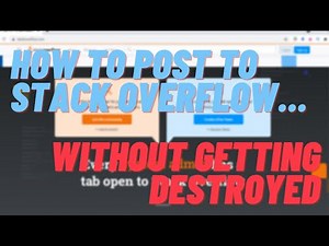 How to Post on StackOverflow without Getting Destroyed [for beginners] | (Troubleshooting #5)