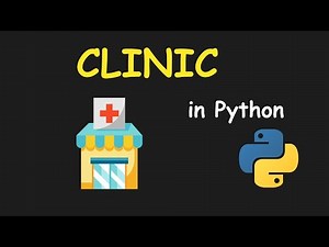 I CREATE CLINIC MANAGEMENT SYSTEM USING PYTHON & LEARN PYTHON BY BUILDING SIMPLE PROJECTS