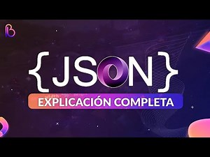 JSON (JavaScript Object Notation) | Explicación completa en 8 minutos