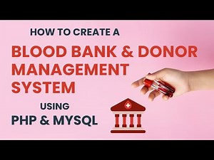 Blood Bank & Donor Management System in PHP & MySQL | Final Year Project with Source Code 2025