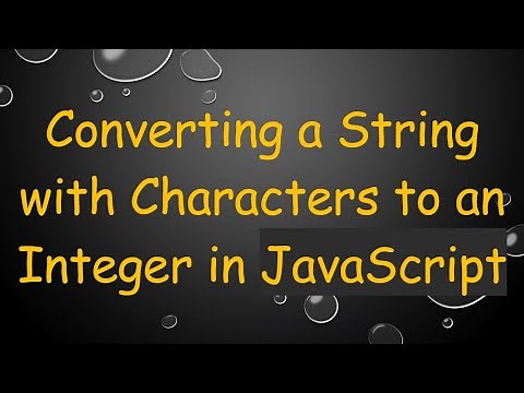 Converting a String with Characters to an Integer in JavaScript