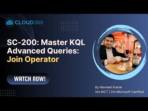Master KQL Advanced Queries: Join Operator and Join Kinds Explained with Demo