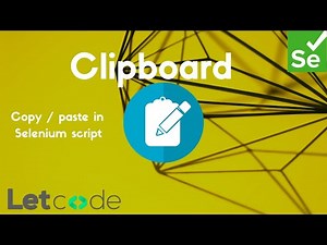 How to access clipboard (copy / paste) [Selenium] | LetCode