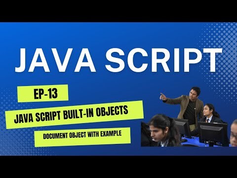 Java Script Tutorial(EP-13): Java Script Built-In Objects, document object with example