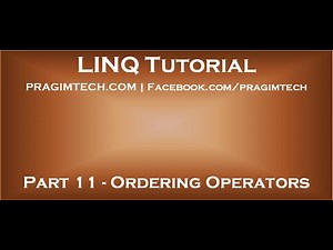 Part 11 Ordering Operators in LINQ II